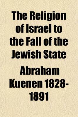 Book cover for The Religion of Israel to the Fall of the Jewish State (Volume 2)