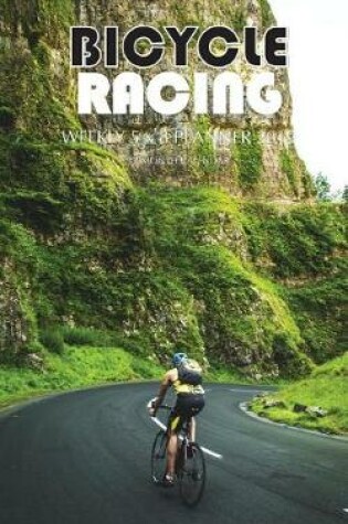 Cover of Bicycle Racing Weekly 5 x 8 Planner 2019