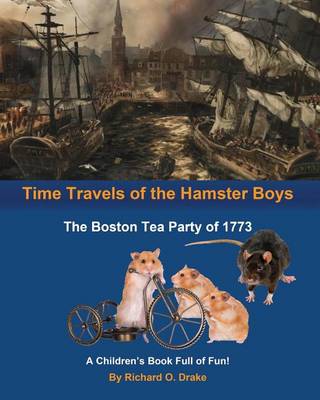 Book cover for Time Travels of the Hamster Boys - The Boston Tea Party of 1773