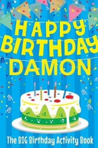 Cover of Happy Birthday Damon - The Big Birthday Activity Book