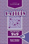 Book cover for Sudoku Yajilin - 200 Logic Puzzles 9x9 (Volume 2)