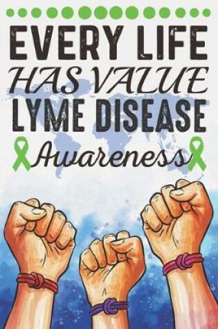 Cover of Every Life Has Value Lyme Disease Awareness