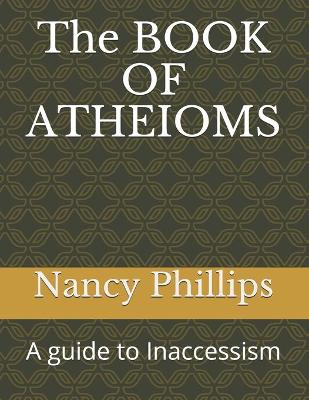 Book cover for The BOOK OF ATHEIOMS