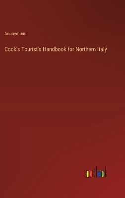 Book cover for Cook's Tourist's Handbook for Northern Italy