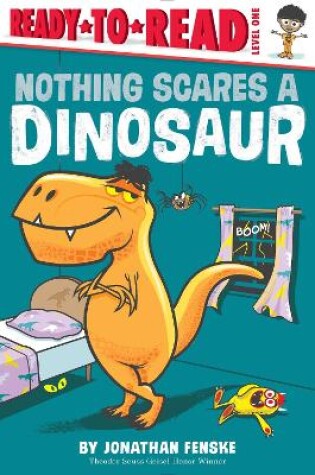 Cover of Nothing Scares a Dinosaur