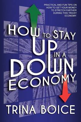 Book cover for How to Stay Up in a Down Economy