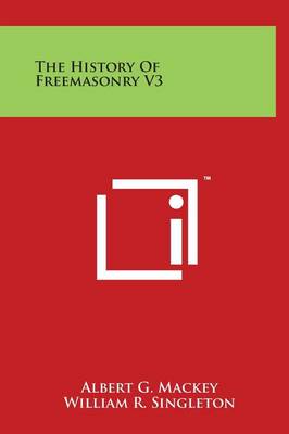 Book cover for The History of Freemasonry V3