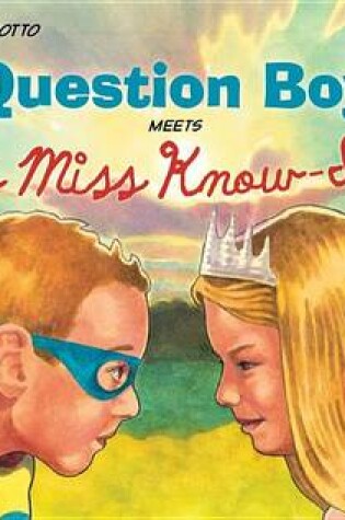Cover of Question Boy Meets Little Miss Know-It-All
