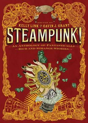 Book cover for Steampunk! an Anthology of Fantastically Rich and Strange Stories