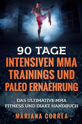 Book cover for 90 Tage Intensiven Mma Trainings Und Paleo Ernaehrung