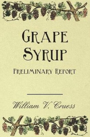 Cover of Grape Syrup - Preliminary Report