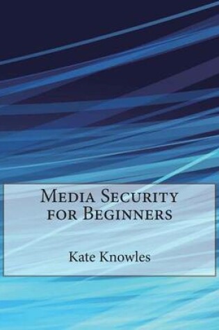 Cover of Media Security for Beginners