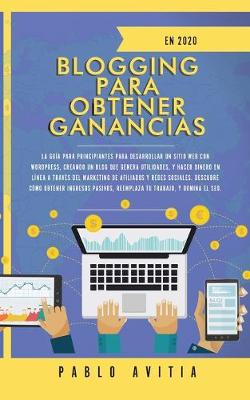 Book cover for Blogging para obtener Ganancias En 2020