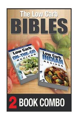 Book cover for Low Carb Indian Recipes and Low Carb On-The-Go Recipes