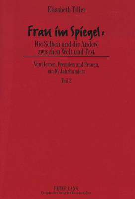 Cover of Frau Im Spiegel: Die Selben Und Die Andere Zwischen Welt Und Text