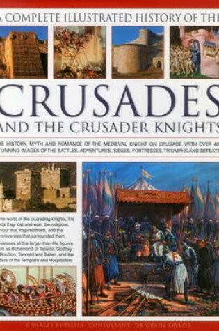 Cover of The Complete Illustrated History of Crusades & the Crusader Knights