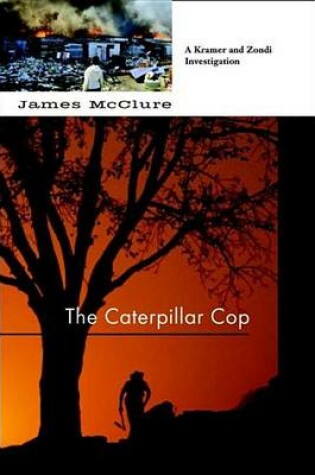 Cover of Caterpillar Cop: A Lieutenant Kramer and Detective Sergeant Mickey Zondi Investigation