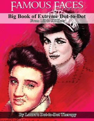 Book cover for Famous Faces- Big Book of Extreme Dot-to-Dot