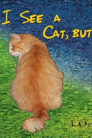 Cover of I See a Cat, but...