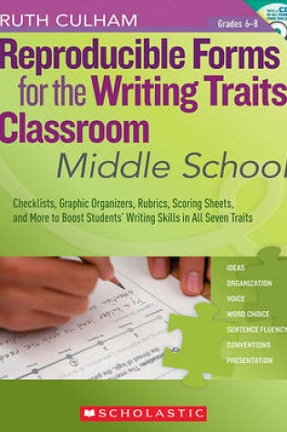 Cover of Reproducible Forms for the Writing Traits Classroom: Middle School, Grades 6-8