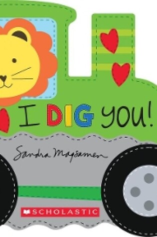 Cover of I Dig You! (a Let's Sing Board Book)