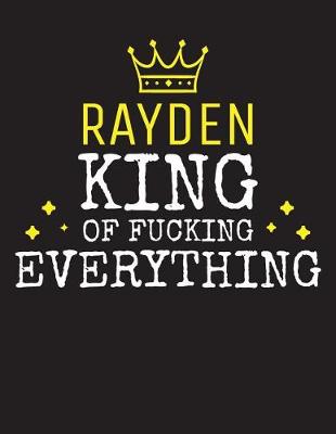 Book cover for RAYDEN - King Of Fucking Everything