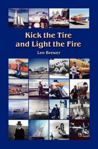 Cover of Kick the Tire and Light the Fire