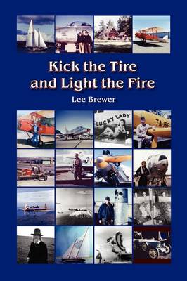 Book cover for Kick the Tire and Light the Fire