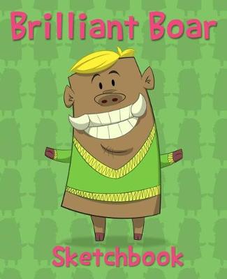 Book cover for Brilliant Boar Sketch Book