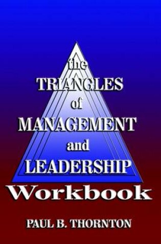 Cover of The Triangles of Management and Leadership Workbook