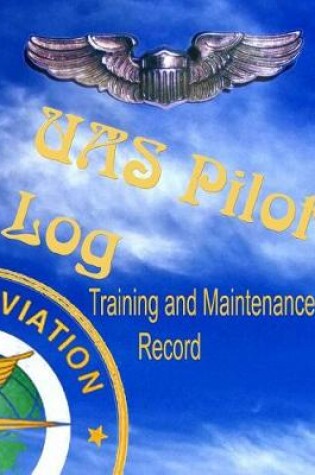 Cover of Uas Pilot Log - Training and Maintenance Record