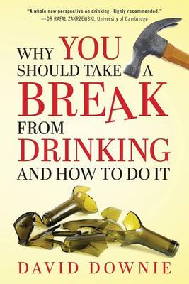 Book cover for Why You Should Take A Break From Drinking And How to do it