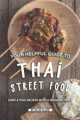 Book cover for Your Helpful Guide to Thai Street Food