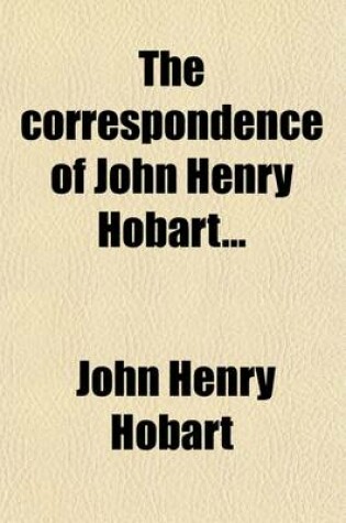 Cover of The Correspondence of John Henry Hobart (Volume 6)