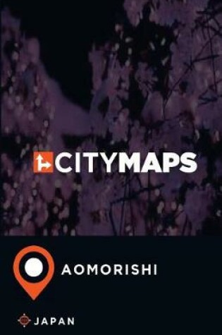 Cover of City Maps Aomorishi Japan