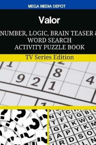 Cover of Valor Number, Logic, Brain Teaser and Word Search Activity Puzzle Book