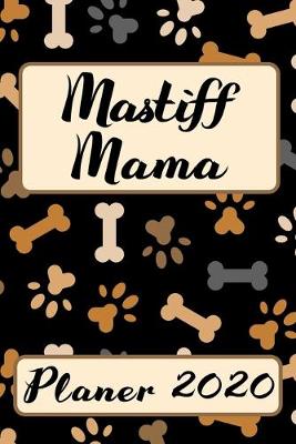Book cover for MASTIFF MAMA Planer 2020