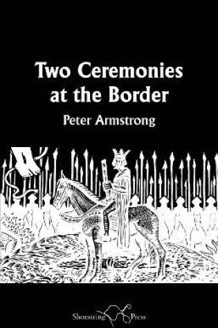 Cover of Two Ceremonies at the Border