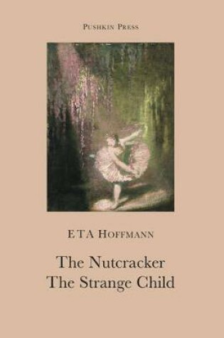 Cover of The Nutcracker and The Strange Child