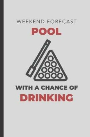 Cover of Weekend Forecast Pool With A Chance Of Drinking