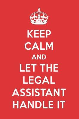 Book cover for Keep Calm and Let the Legal Assistant Handle It