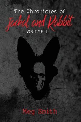 Cover of The Chronicles of Jackal and Rabbit Volume II