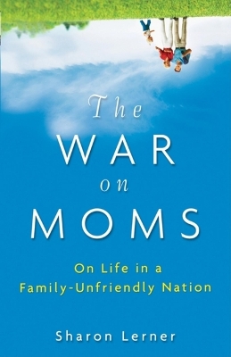 Book cover for The War on Moms
