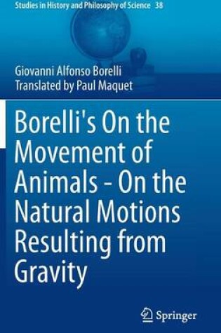 Cover of Borelli's On the Movement of Animals - On the Natural Motions Resulting from Gravity