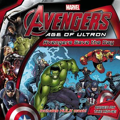 Book cover for Marvel's Avengers: Age of Ultron: Avengers Save the Day