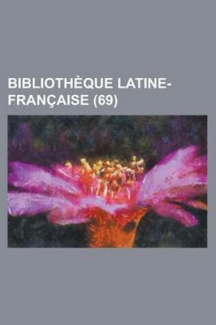 Cover of Bibliotheque Latine-Francaise (69)