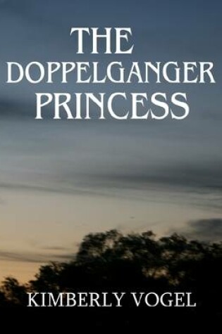 Cover of The Doppelganger Princess