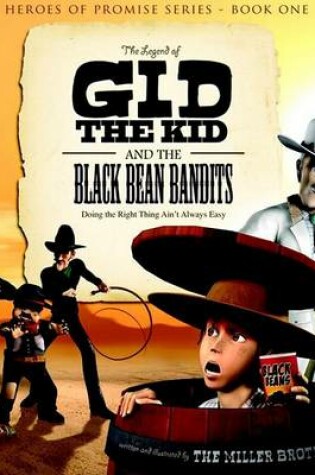 Cover of The Legend of Gid the Kid and the Black Bean Bandits