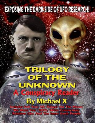 Book cover for Trilogy Of The Unknown - A Conspiracy Reader