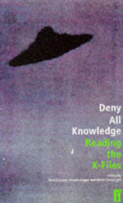 Book cover for Deny All Knowledge: Reading the X Files